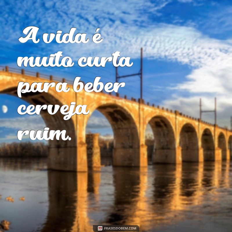 As Melhores Frases sobre Cerveja para Celebrar Momentos Especiais 