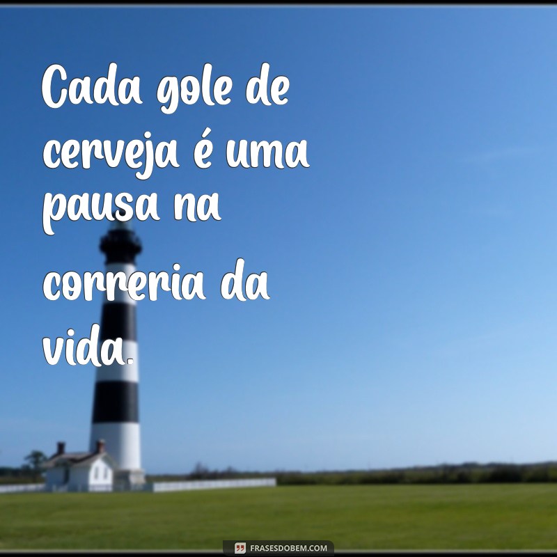 As Melhores Frases sobre Cerveja para Celebrar Momentos Especiais 