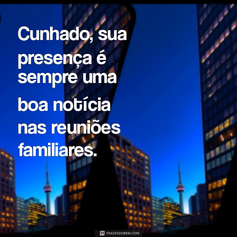 Como Construir um Relacionamento Sólido com seu Cunhado: Dicas e Estratégias 