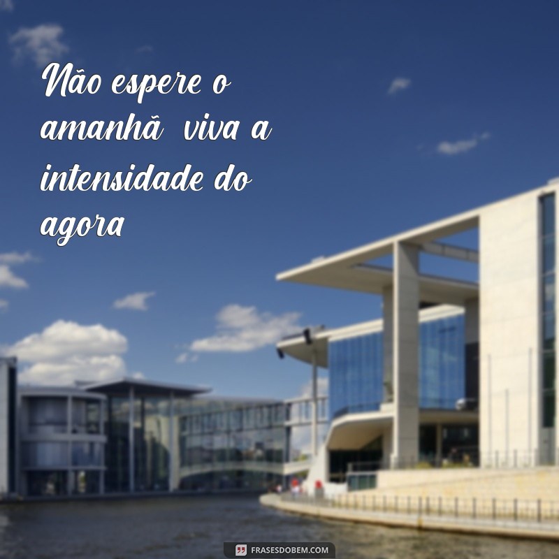 Frases Inspiradoras de Reflexão: A Vida é um Sopro 