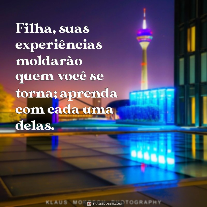 Frases Inspiradoras para Filhas: Mensagens que Celebram o Amor e a Conexão 