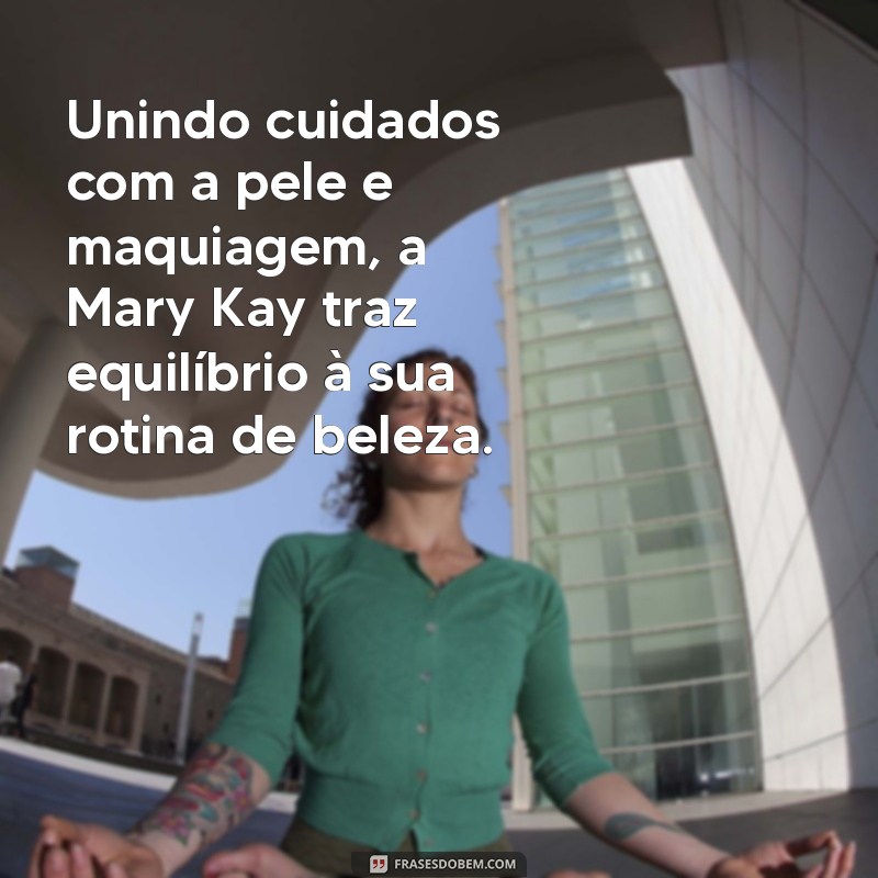 Descubra a Beleza da Mary Kay: Dicas e Tendências em Sintonia com Seu Estilo 