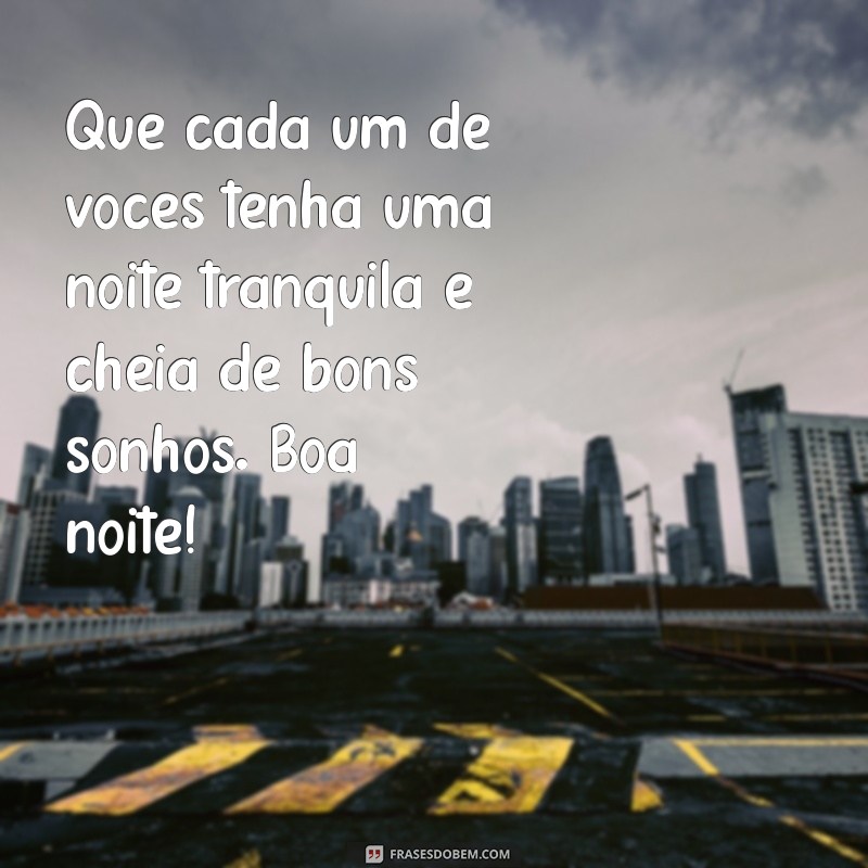 Frases de Boa Noite para a Família: Mensagens Carinhosas para Acalentar o Coração 