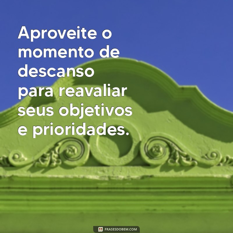 Descanso: A Importância de Recarregar as Energias para uma Vida Equilibrada 