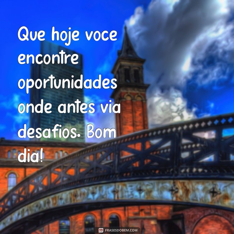 Frases Inspiradoras de Bom Dia para Motivar Seu Trabalho 