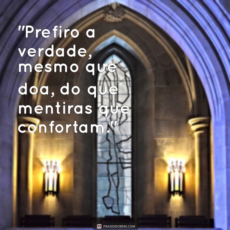 frases do meu lado só quero os verdadeiros 