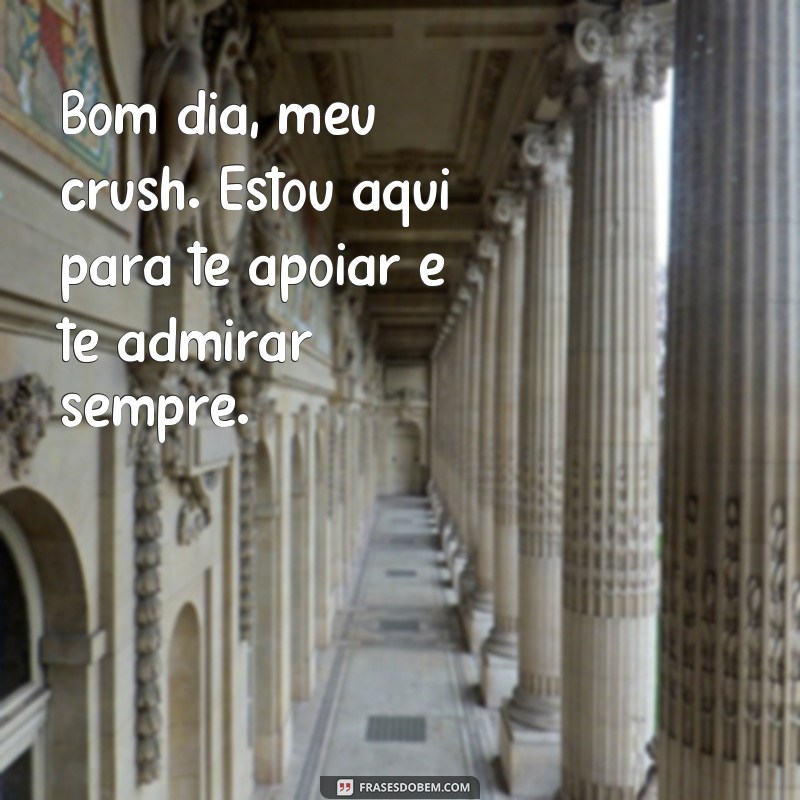 Descubra as melhores frases de bom dia para enviar ao seu crush no WhatsApp 