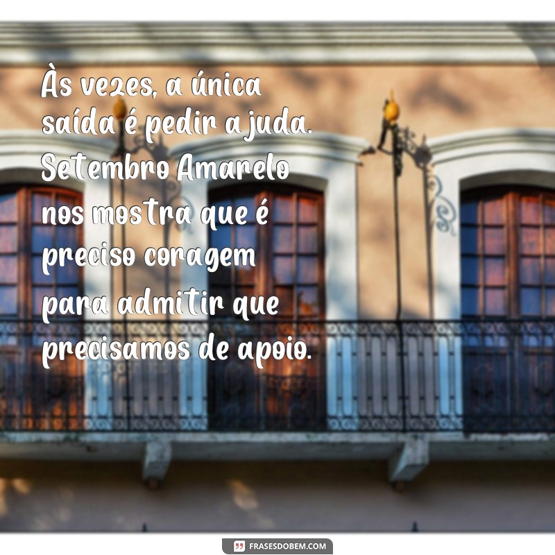 Descubra as melhores frases de motivação para o Setembro Amarelo! 