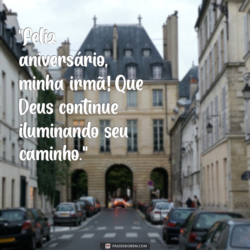 frases de aniversário para irmã curtas evangélica 