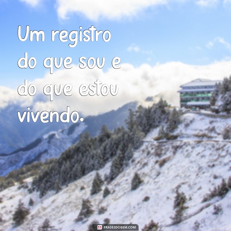 Frases Inspiradoras para Legendar Suas Fotos com Estilo 