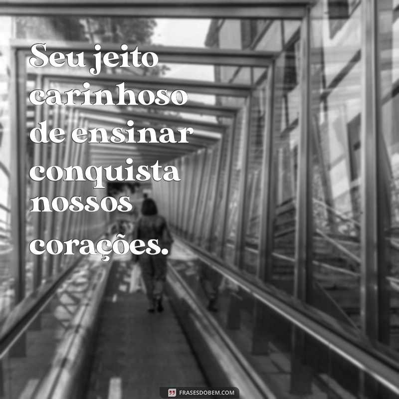 Frases Inspiradoras para Agradecer e Encantar Sua Professora 