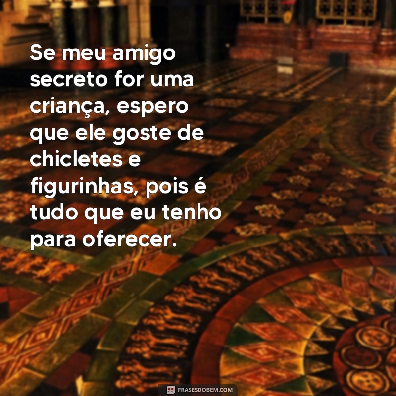 Descubra as melhores frases engraçadas para animar seu amigo secreto! 