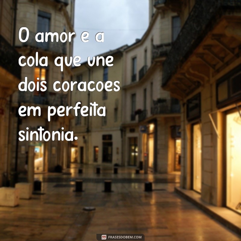 Descubra as melhores frases sobre o amor que tudo suporta 