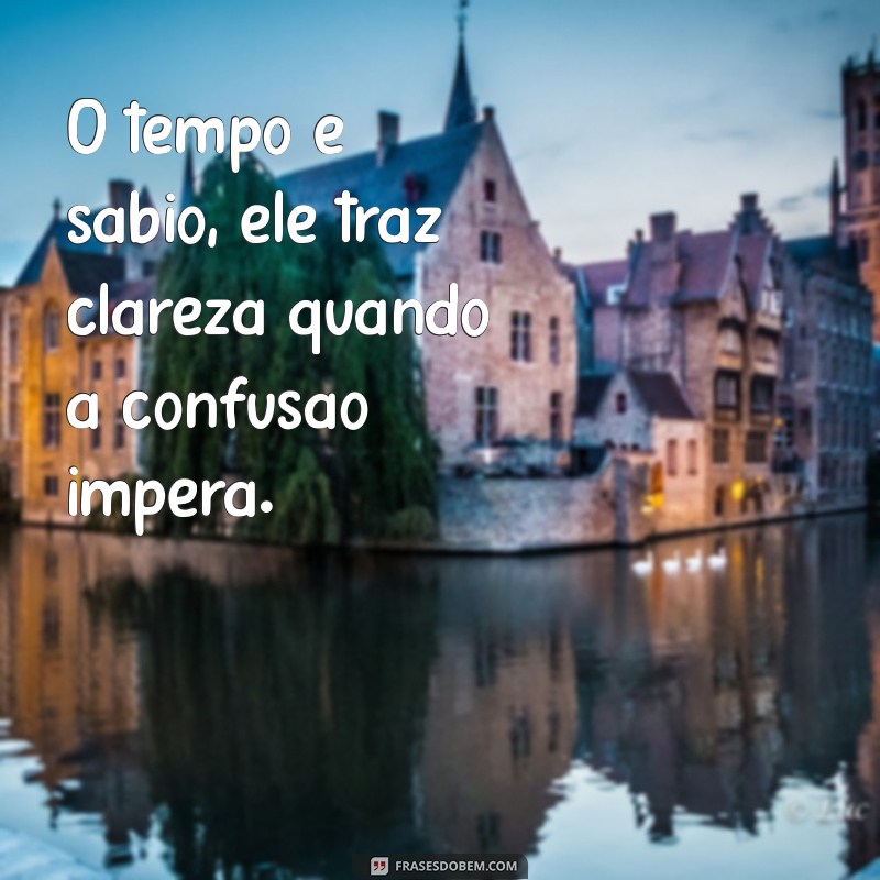 Frases Inspiradoras sobre o Tempo: Reflexões que Marcam Momentos 