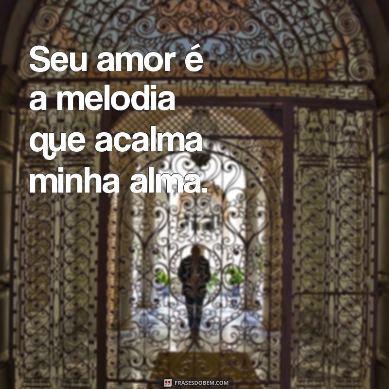 Mensagens Amorosas: 50 Frases para Encantar e Declarar seu Amor 