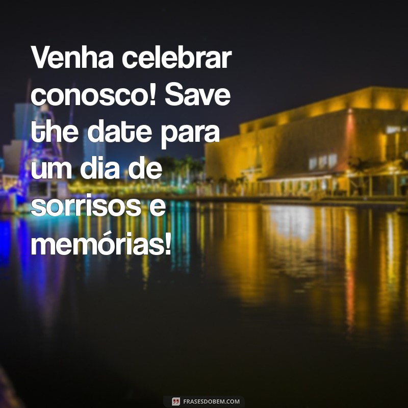 Save the Date: Dicas Criativas para Mensagens Inesquecíveis 