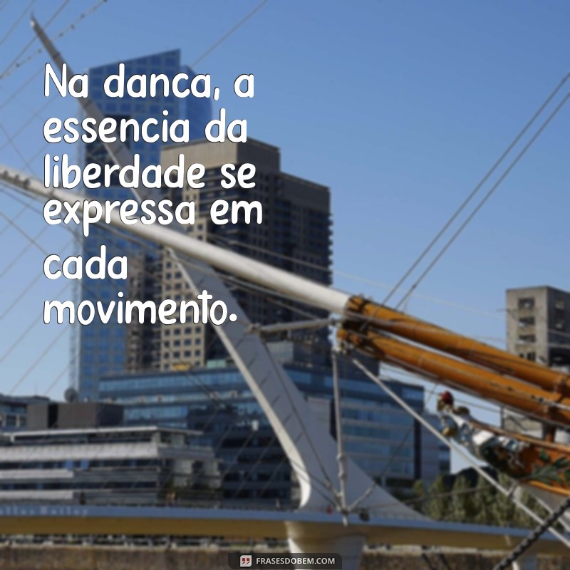 Descubra 20 Frases Inspiradoras que Capturam a Essência da Vida 