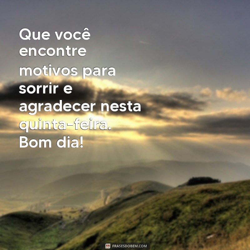 Mensagens Inspiradoras de Bom Dia para uma Quinta-feira Abençoada 