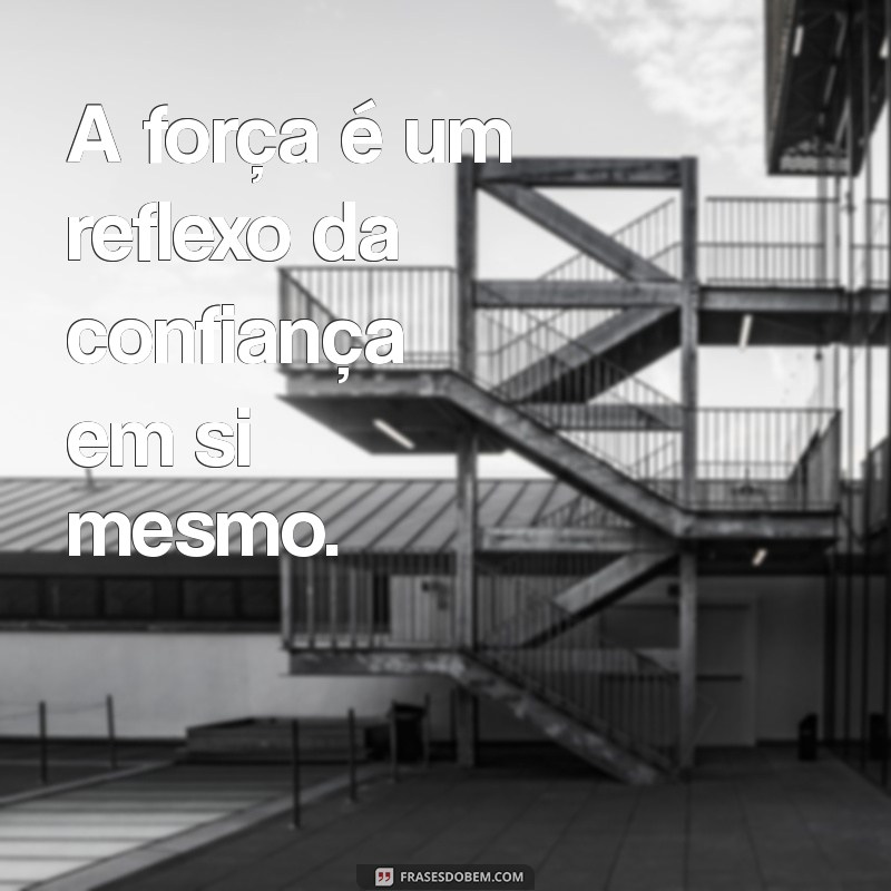 Frases Inspiradoras para Homens Fortes: Motivação e Sabedoria 