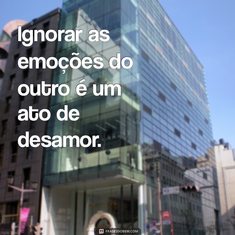 Como Identificar e Lidar com a Falta de Responsabilidade Afetiva em Relacionamentos 