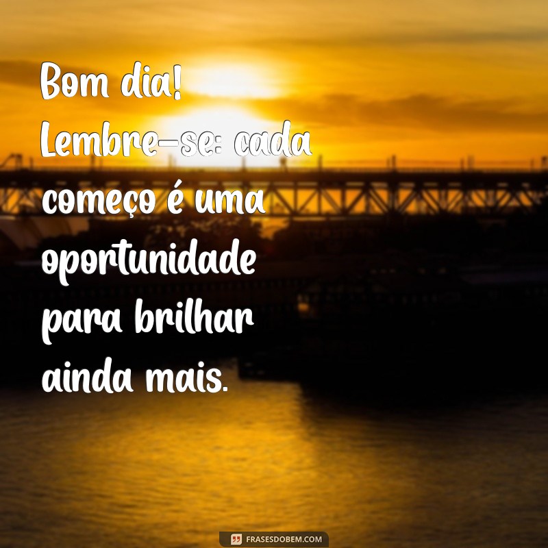 29 Frases Inspiradoras para Começar a Segunda-Feira com Boa Energia 