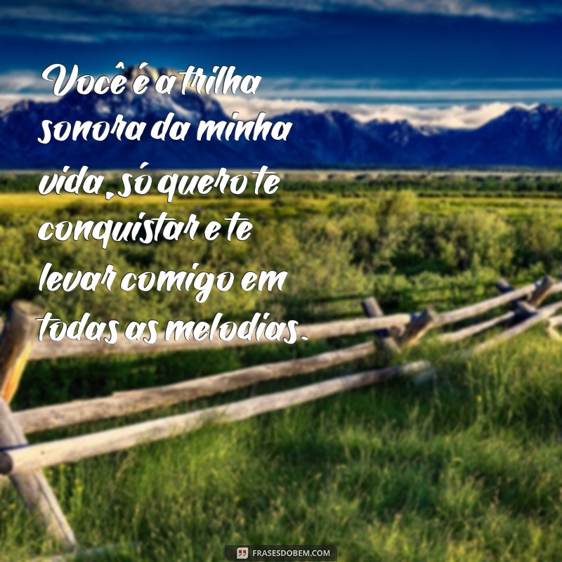 Encante com as melhores frases cantadas fofas para conquistar corações 