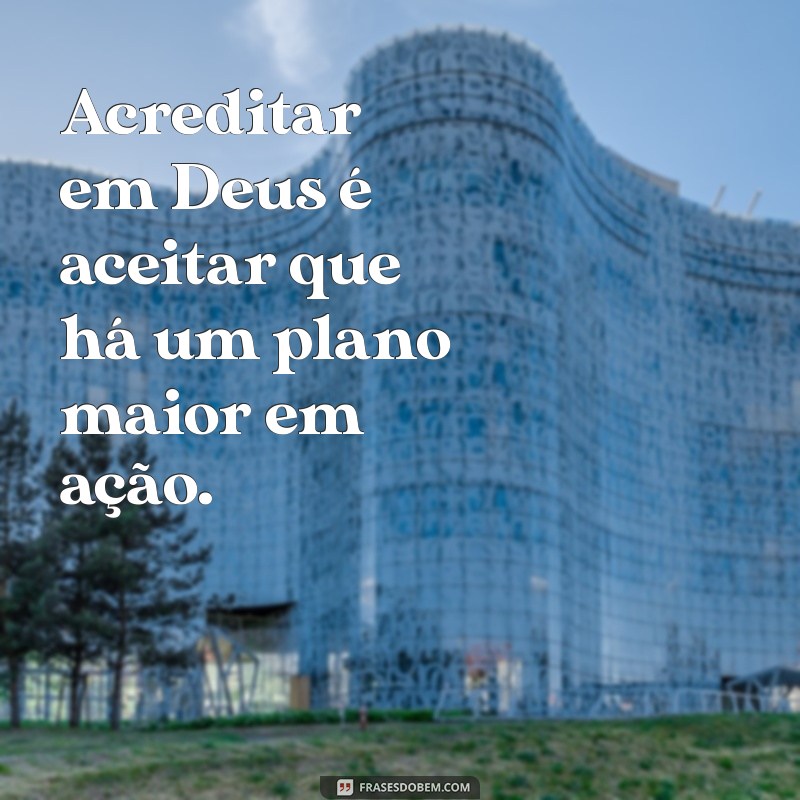 Frases Inspiradoras sobre Fé em Deus para Renovar sua Esperança 