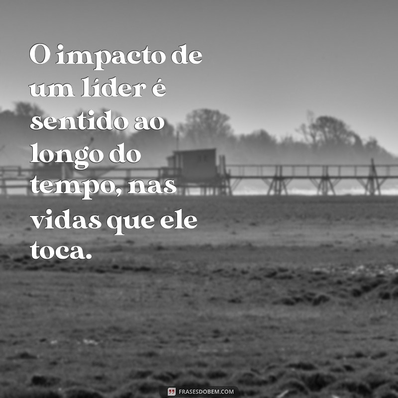 Frases Motivacionais para Líderes: Inspire e Transforme sua Equipe 