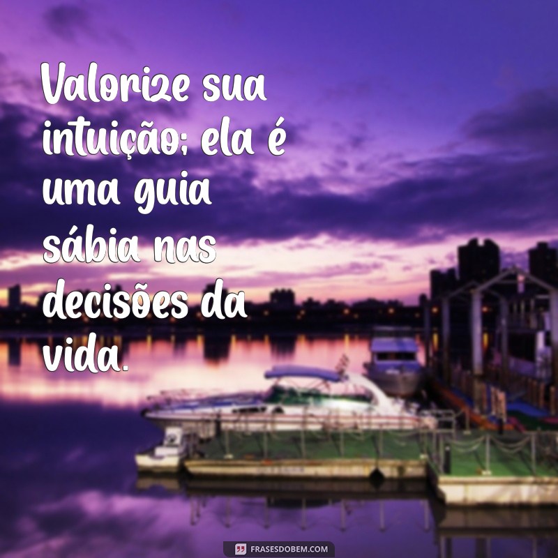 Frases Inspiradoras para Valorizar a Vida e as Relações 