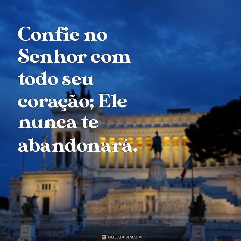 Entregue Seu Caminho ao Senhor: Como Confiar Nele e Ver Ações Transformadoras em Sua Vida 