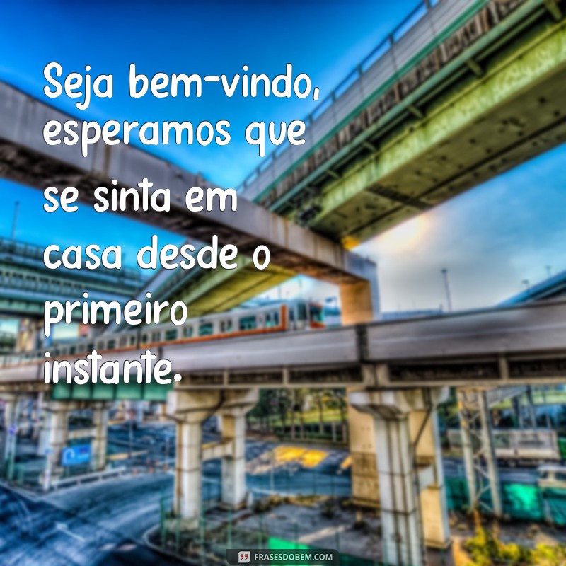 Descubra as Melhores Frases de Boas Vindas para Encantar seus Convidados 