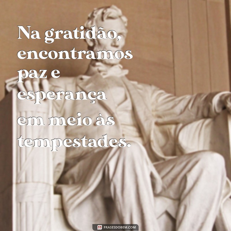 Frases Inspiradoras de Gratidão a Deus: Cultive a Fé e a Agradecimento Diariamente 