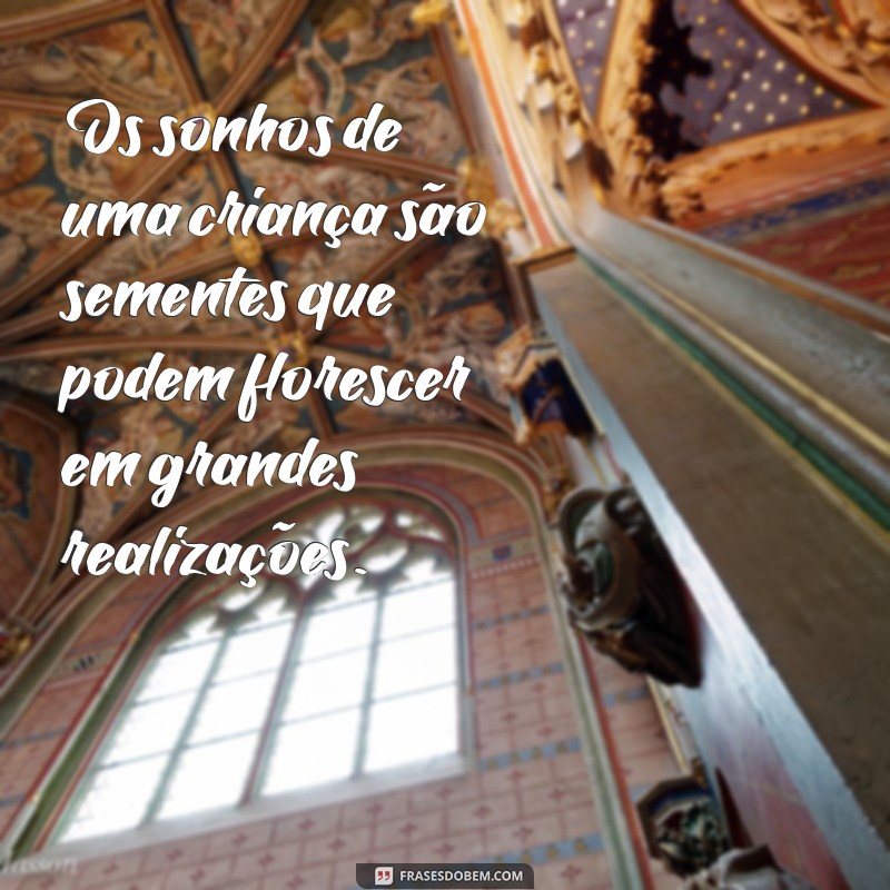 Frases Inspiradoras sobre Crianças: Celebre a Magia da Infância 