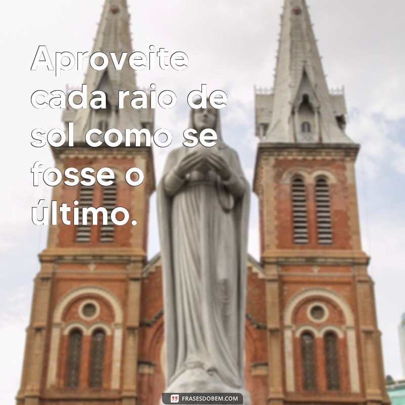 Encante-se com as melhores frases de sol para compartilhar no Tumblr 