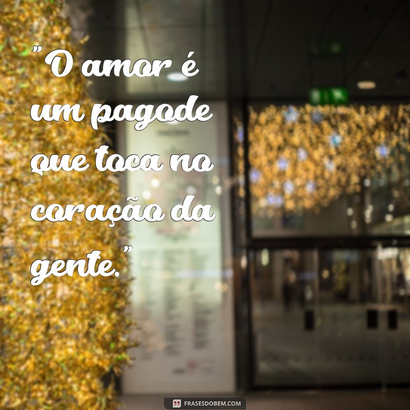 frases de música de pagode 