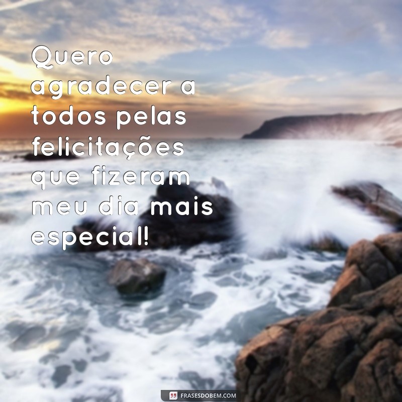 Como Agradecer de Forma Especial as Felicitações Recebidas 