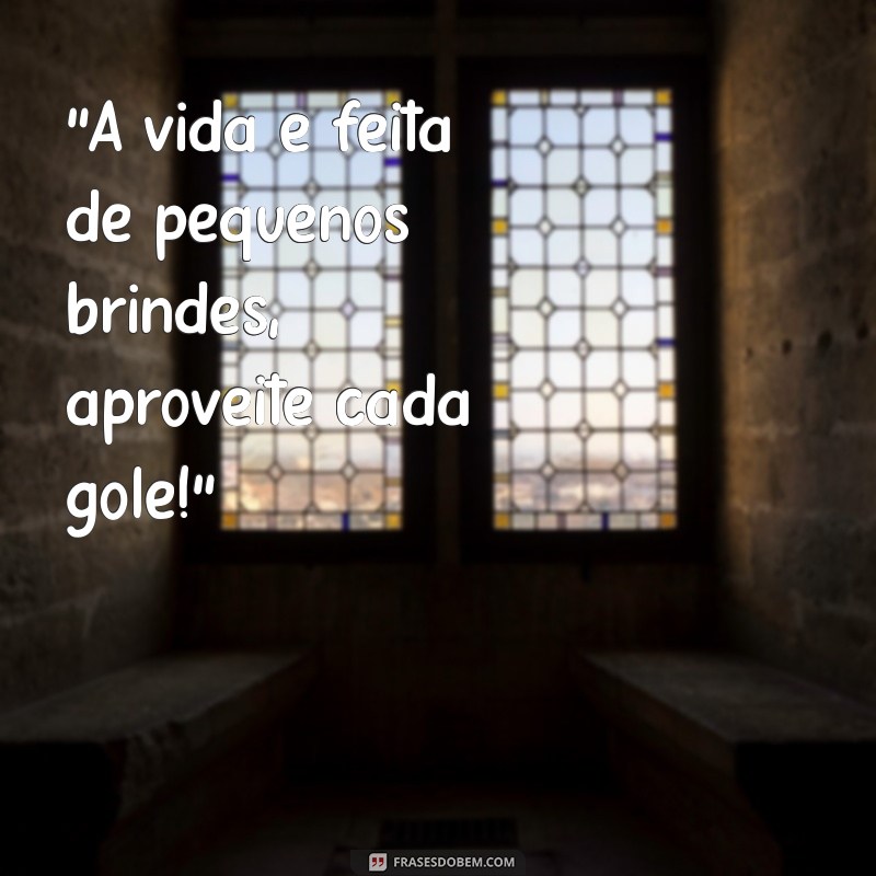 frases de brinde 