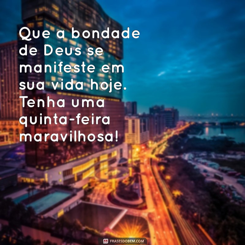 Bom Dia! Mensagens Inspiradoras para uma Quinta-Feira Abençoada por Deus 