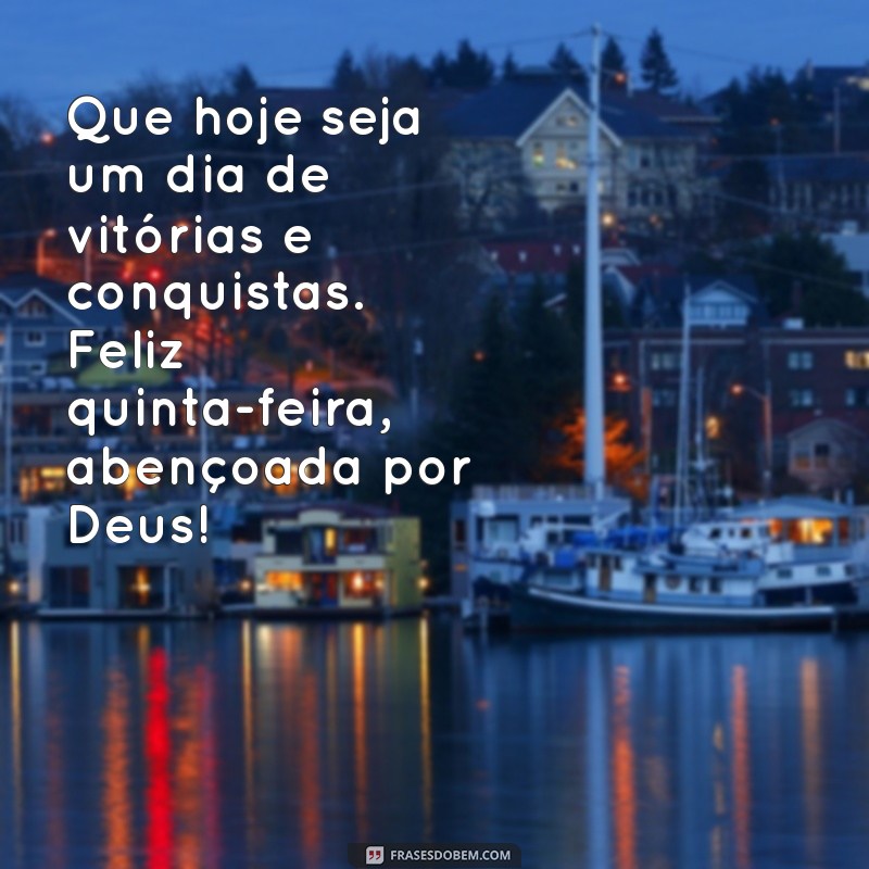 Bom Dia! Mensagens Inspiradoras para uma Quinta-Feira Abençoada por Deus 