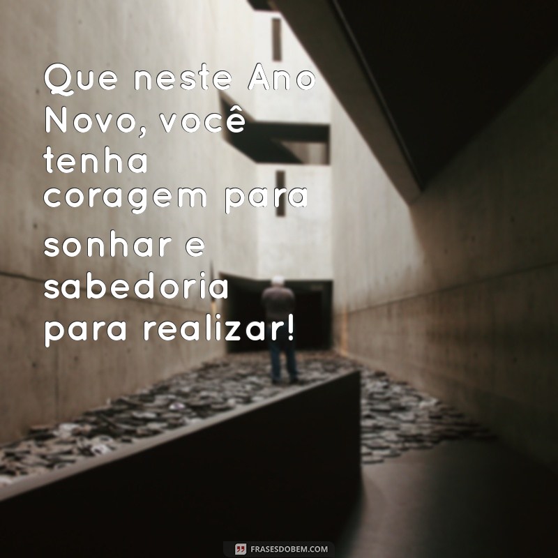 Frases Inspiradoras para Celebrar o Ano Novo: Mensagens de Esperança e Renovação 