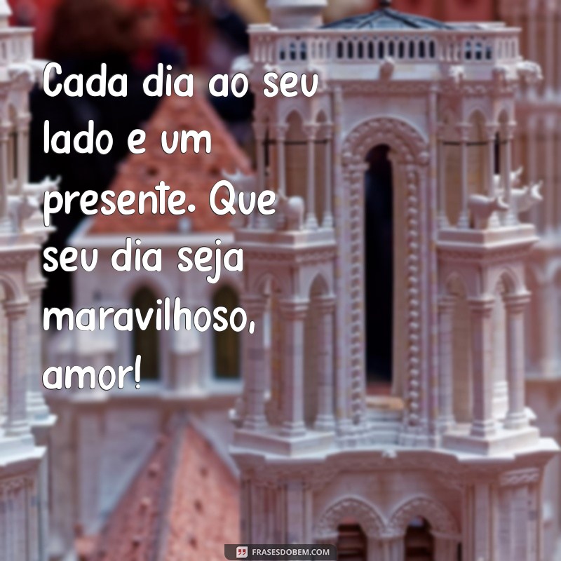 Mensagens de Bom Dia para Espalhar Amor e Alegria 