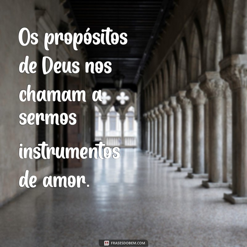 Descubra Inspirações Poderosas: Frases sobre os Propósitos de Deus 