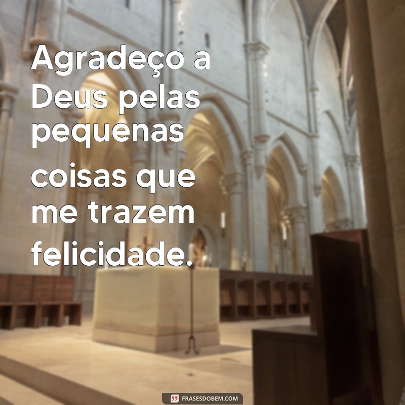 225 Frases de Gratidão a Deus para Inspirar seu Coração 