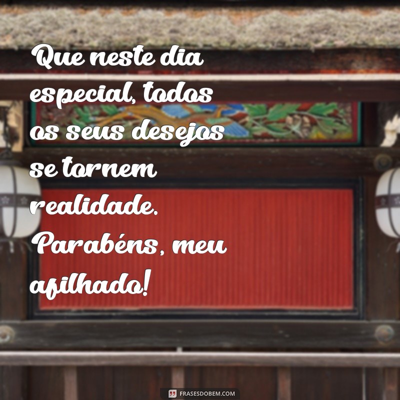 As Melhores Frases de Aniversário para Encantar Seu Afilhado 