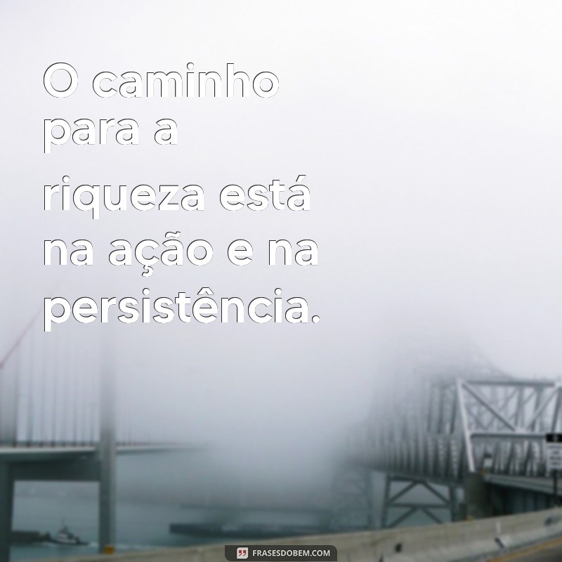 Frases Inspiradoras para Aumentar Seus Ganhos e Empreender com Sucesso 