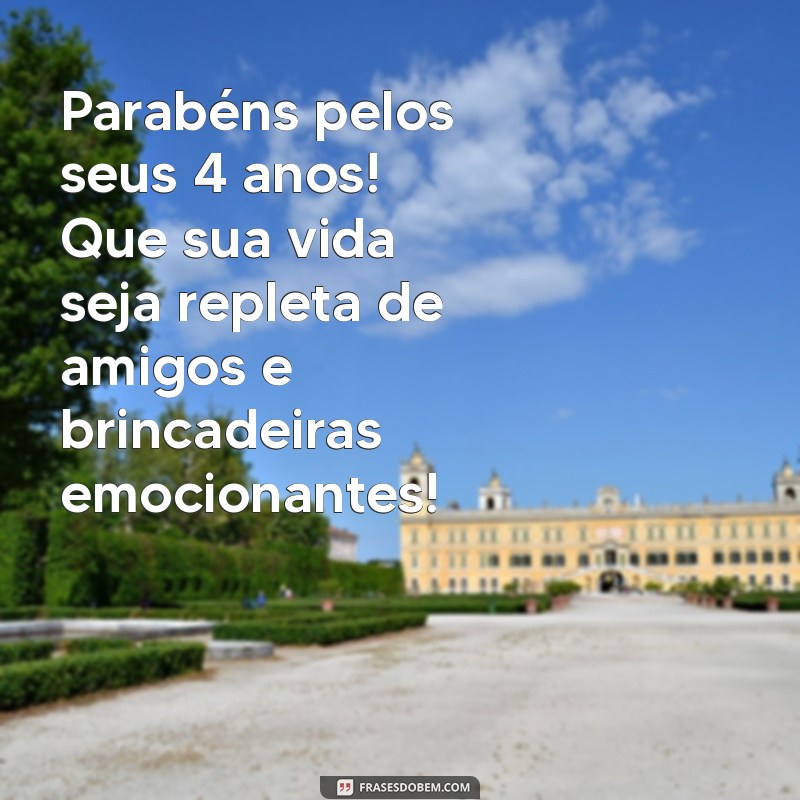 Mensagens de Aniversário Criativas e Emocionantes para o Seu Filho de 4 Anos 