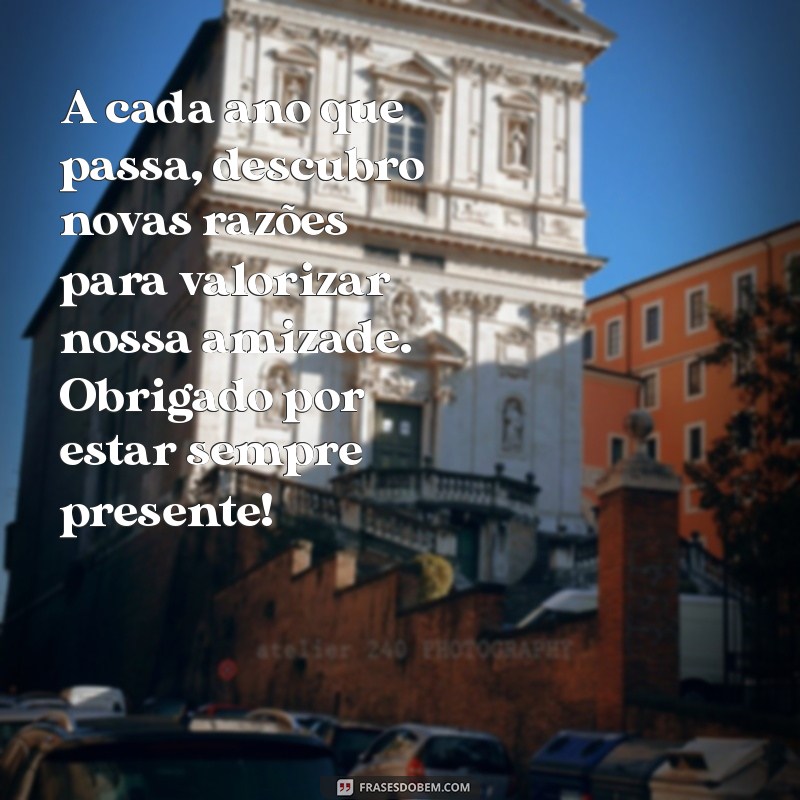 Mensagens Inspiradoras para Celebrar Anos de Amizade Verdadeira 