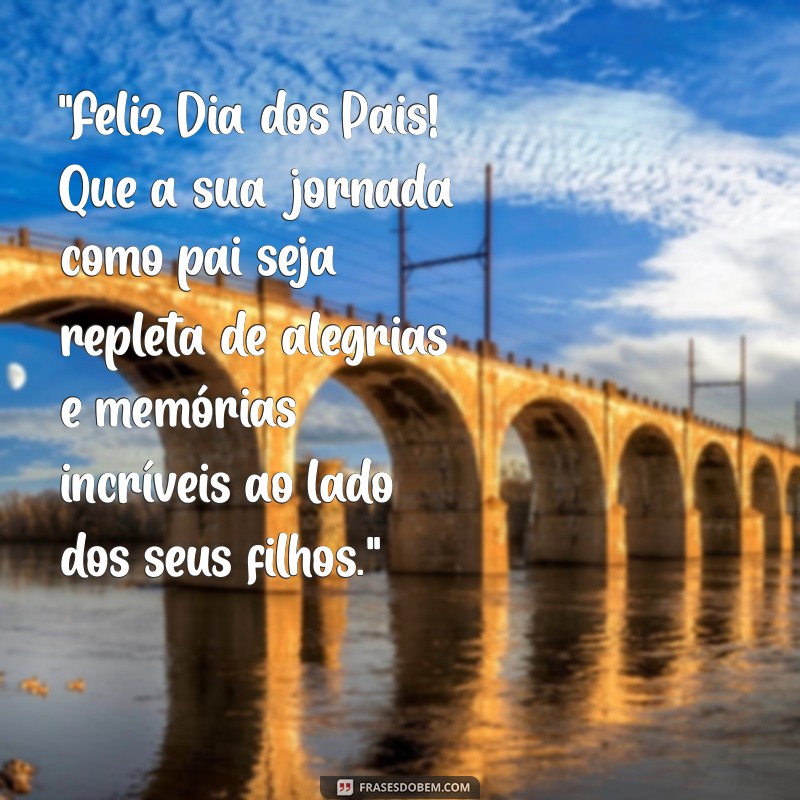 mensagem feliz dia dos pais para amigos 