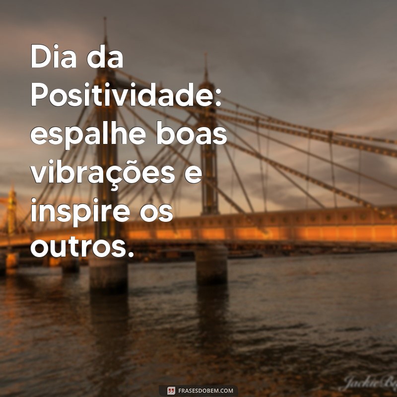 Dia dos Pais: Celebre com Frases Inspiradoras e Mensagens Emocionantes 