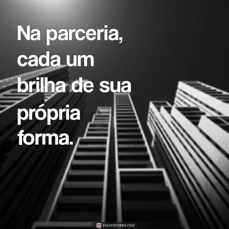 Frases Inspiradoras sobre Parcerias: Fortaleça Seus Laços com Palavras 